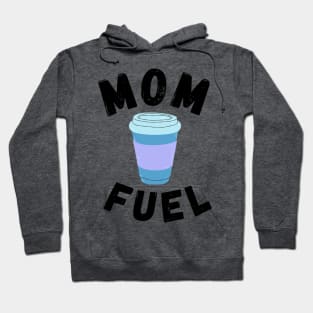 Mom Fuel (Coffee) Hoodie